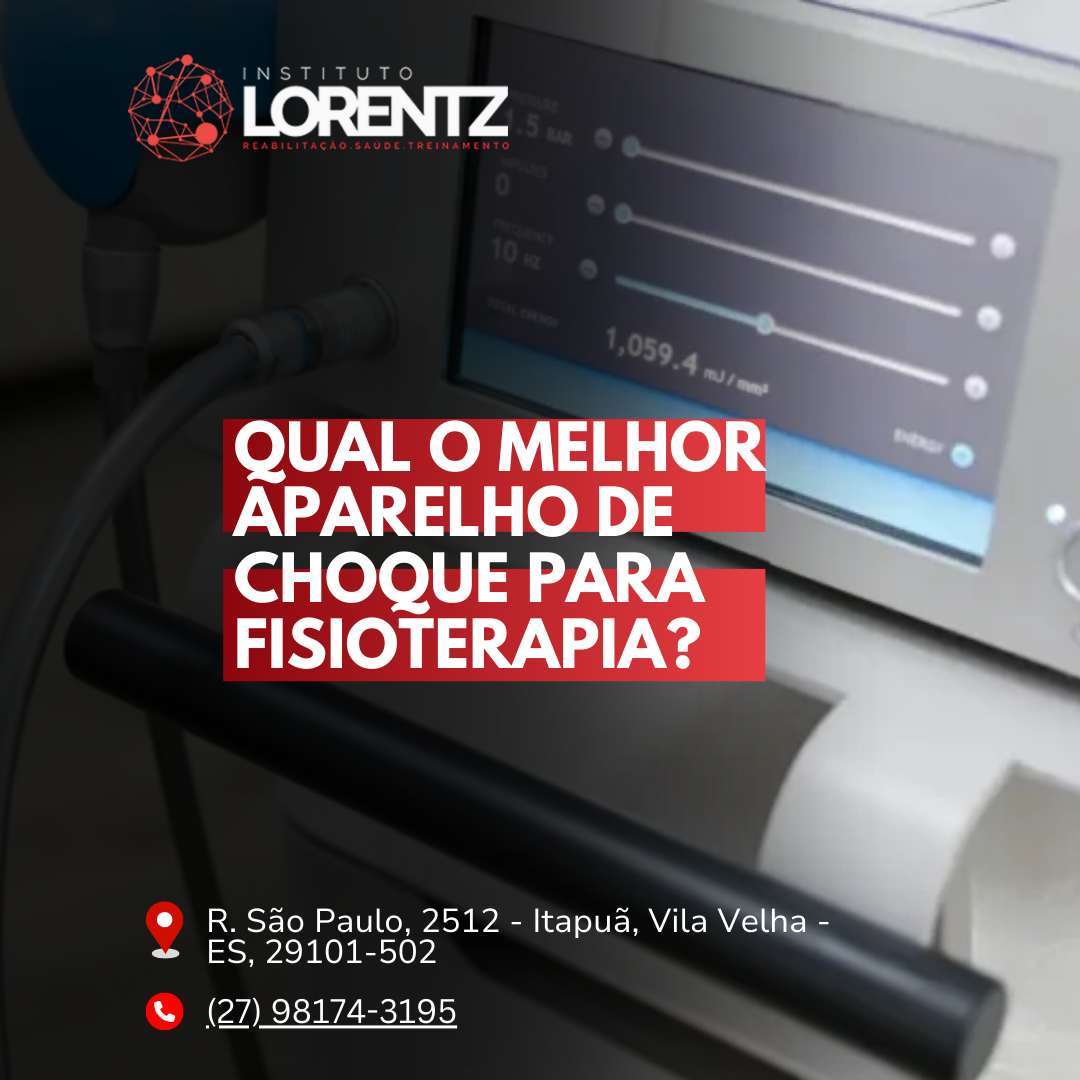 Qual o Melhor Aparelho de Choque para Fisioterapia? - Instituto Lorentz